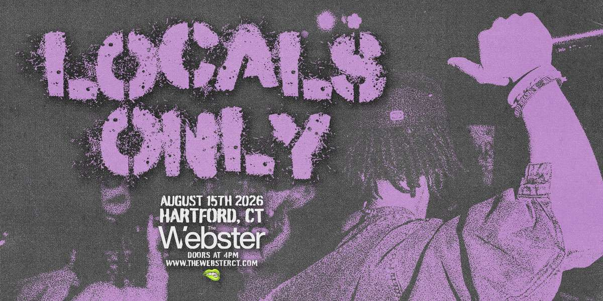 LOCALS ONLY | The Webster - Hartford, CT